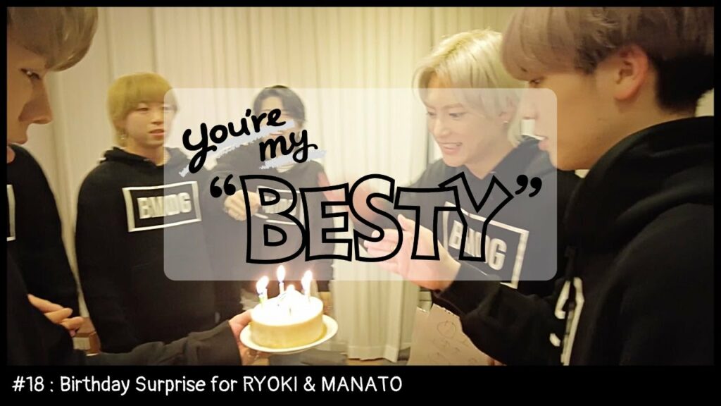BE:FIRST / You’re My “BESTY” #18 : RYOKI & MANATO 誕生日 (Birthday Surprise for RYOKI & MANATO)